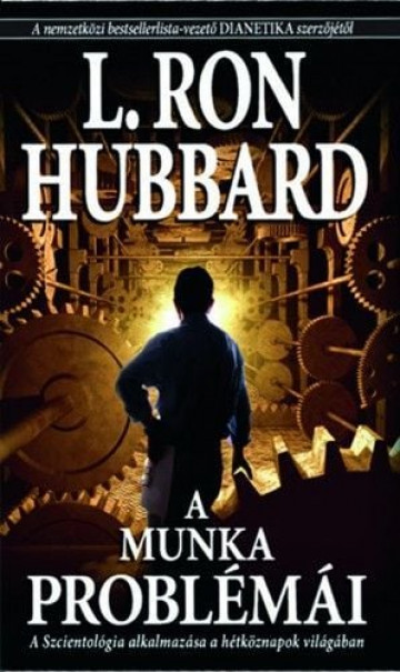 Könyv A munka problémái (L. Ron Hubbard)