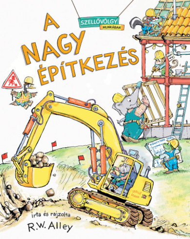 Könyv A nagy építkezés (Robert W. Alley)