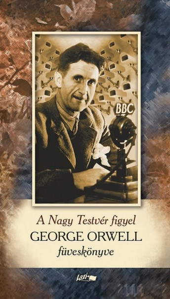 Könyv A Nagy Testvér figyel (George Orwell)