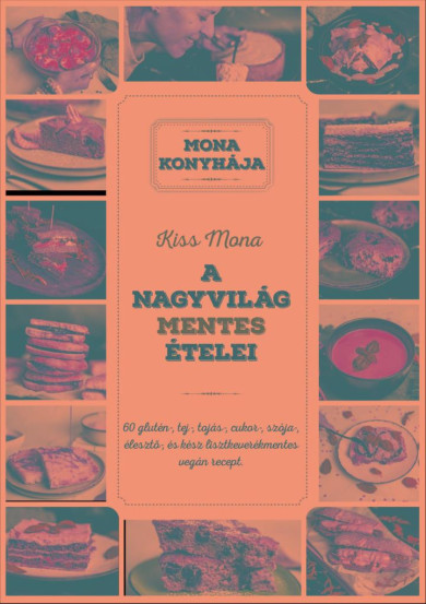 Könyv A nagyvilág mentes ételei (Kiss Mona)