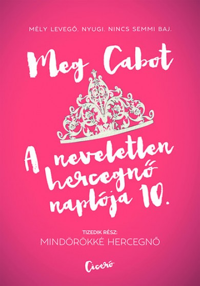 Könyv A neveletlen hercegnő naplója 10. (Meg Cabot)