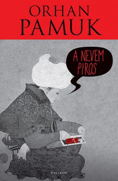 Könyv A nevem Piros (Orhan Pamuk)