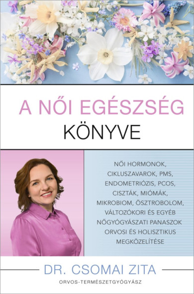 Könyv A női egészség könyve (Dr. Csomai Zita)