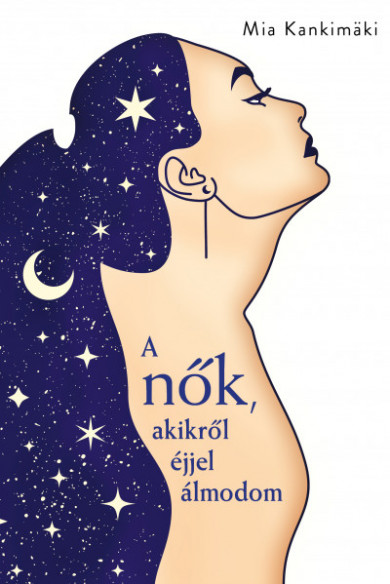 Könyv A nők, akikről éjjel álmodom (Mia Kankimaki)