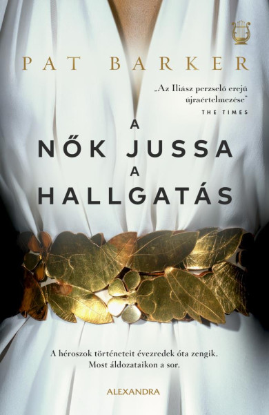 Könyv A nők jussa a hallgatás (Pat Barker)