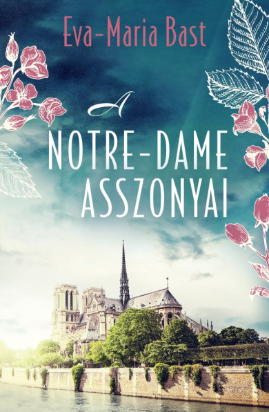 Könyv A Notre-Dame asszonyai (Eva-Maria Bast)
