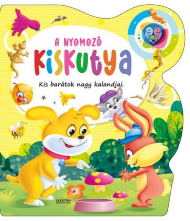 Könyv A nyomozó kiskutya - Kis barátok nagy kalandjai