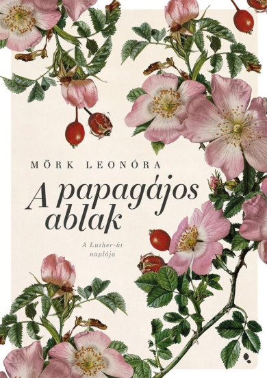 Könyv A papagájos ablak (Mörk Leonóra)