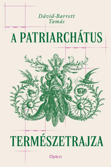 Könyv A patriarchátus természetrajza (Dávid-Barrett Tamás)