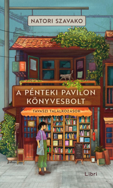 Könyv A Pénteki Pavilon könyvesbolt - Tavaszi találkozások (Natori Szavako)