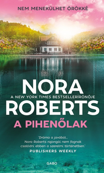 Könyv A pihenőlak (Nora Roberts)