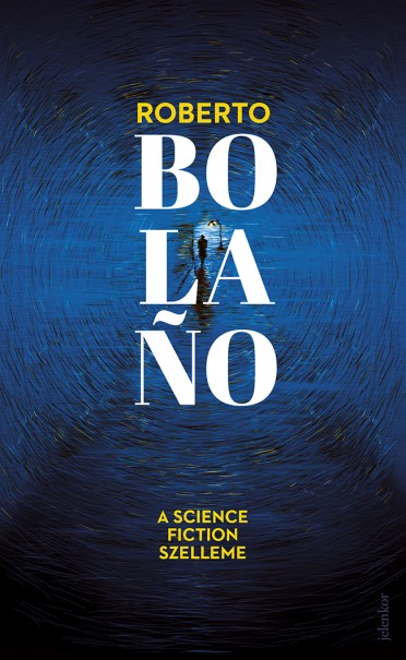 Könyv A science fiction szelleme (Roberto Bolano)