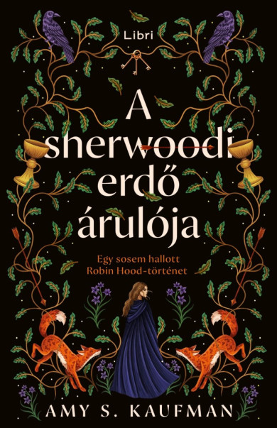 Könyv A sherwoodi erdő árulója (Amy S. Kaufman)