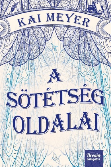 Könyv A sötétség oldalai (Kai Meyer)