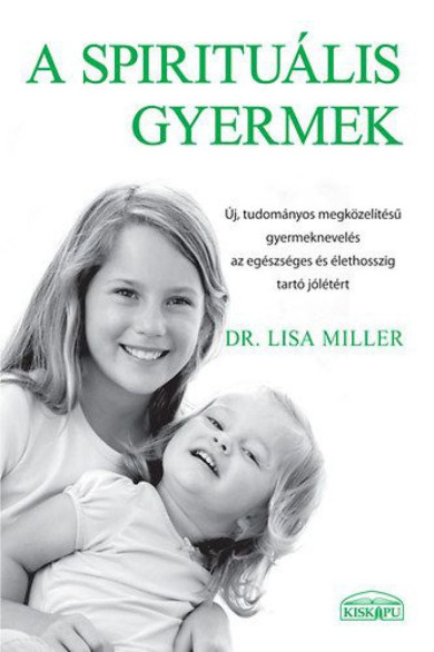 Könyv A spirituális gyermek (Dr. Lisa Miller)