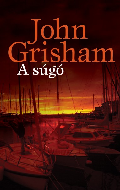 Könyv A súgó (John Grisham)
