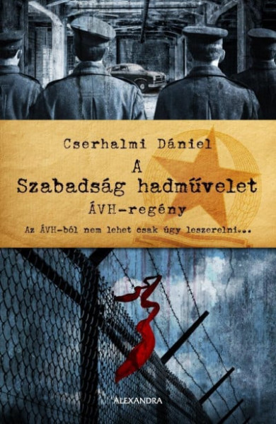 Könyv A Szabadság hadművelet (Cserhalmi Dániel)