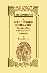 Könyv A székelyudvarhelyi és székelyföldi ősi szokásos vallásos határkerülés