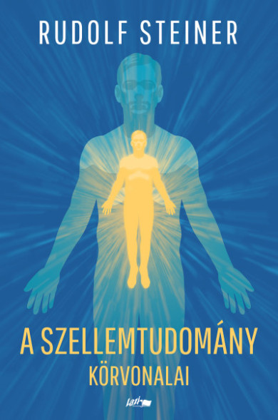 Könyv A szellemtudomány körvonalai (Rudolf Steiner)