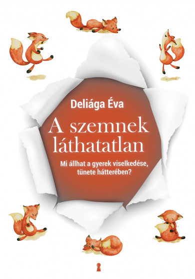 Könyv A szemnek láthatatlan (Deliága Éva)