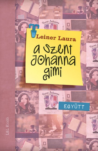 Könyv A Szent Johanna gimi 2. - Együtt (Leiner Laura)