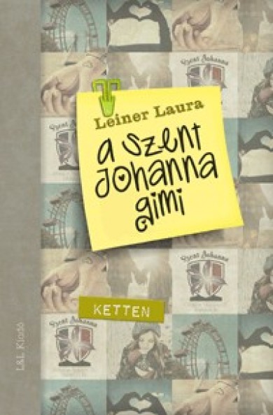 Könyv A Szent Johanna gimi 6. - Ketten (Leiner Laura)