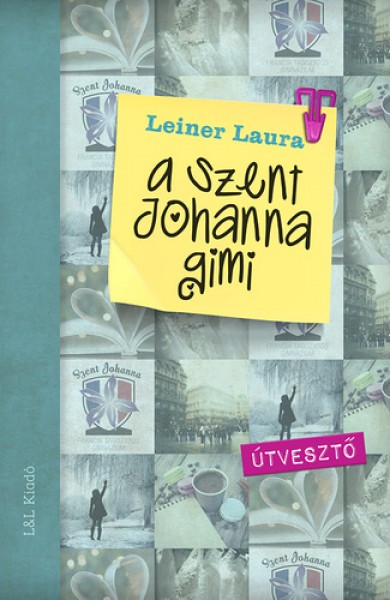 Könyv A Szent Johanna gimi 7. - Útvesztő (Leiner Laura)