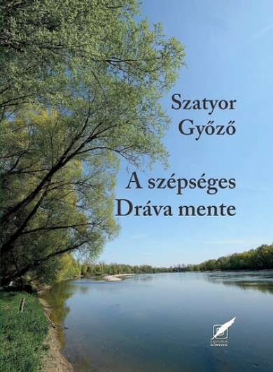 Könyv A szépséges Dráva mente (Szatyor Győző)
