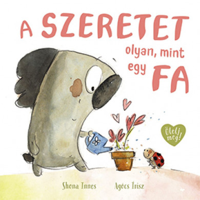 Könyv A szeretet olyan, mint egy fa (Shona Innes)