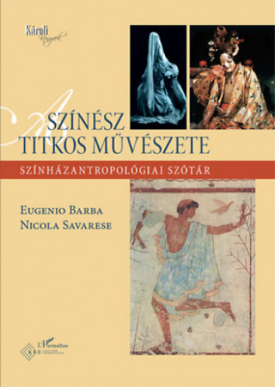 Könyv A színész titkos művészete (Eugenio Barba)