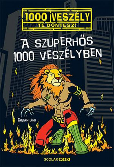 Könyv A szuperhős 1000 veszélyben (Fabian Lenk)