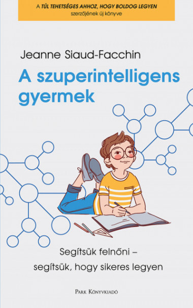 Könyv A szuperintelligens gyermek - Segítsük felnőni - segítsük, hogy sikere