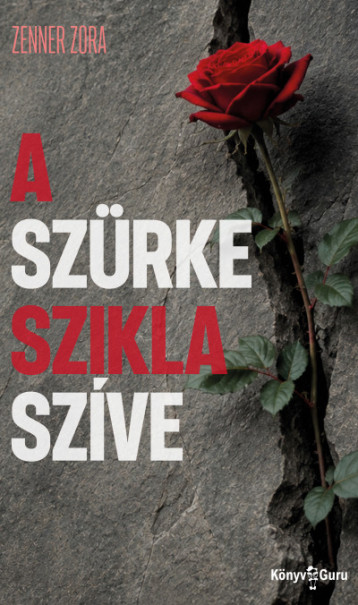 Könyv A szürke szikla szíve (Zenner Zora)