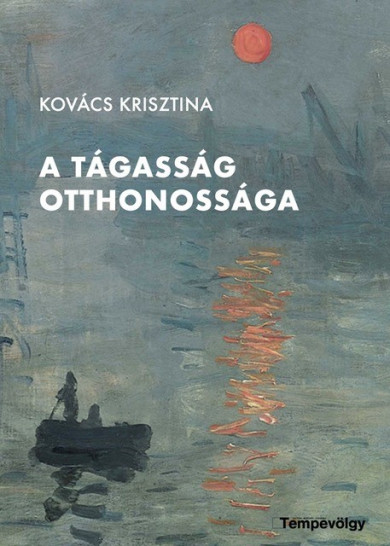Könyv A tágasság otthonossága (Kovács Krisztina)