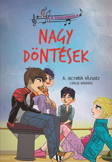 Könyv A tánciskola - 6. Nagy döntések (A. Victoria Vázquez)