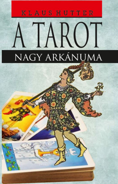 Könyv A Tarot - Az arkánumok titka (Klaus Hutter)