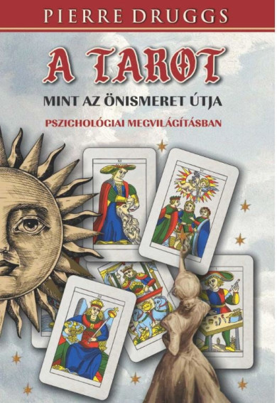 Könyv A tarot, mint az önismeret útja pszichológiai megvilágításban (Pierre 