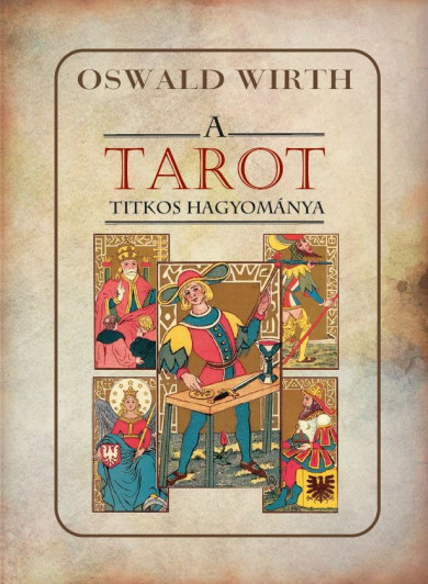 Könyv A TAROT titkos hagyománya (Oswald Wirth)