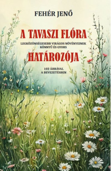 Könyv A tavaszi flóra határozója (Fehér Jenő)