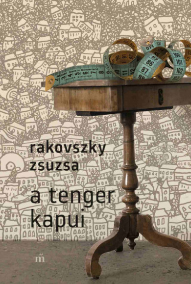 Könyv A tenger kapui (Rakovszky Zsuzsa)