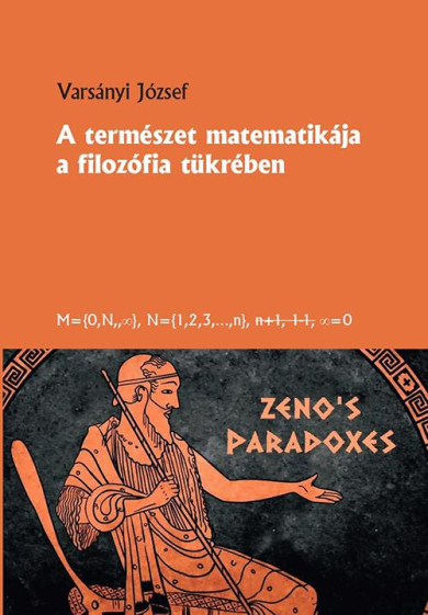 Könyv A természet matematikája a filozófia tükrében (Varsányi József)