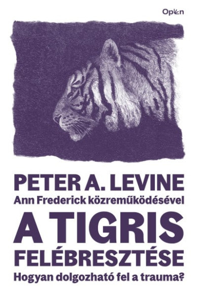 Könyv A tigris felébresztése (Peter A. Levine)