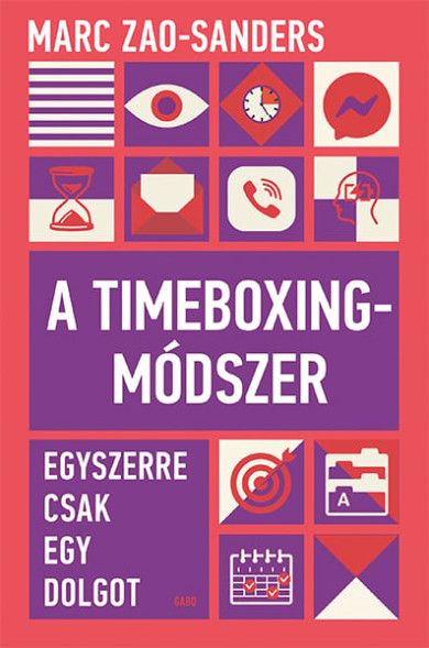 Könyv A Timeboxing-módszer (Marc Zao-Sanders)