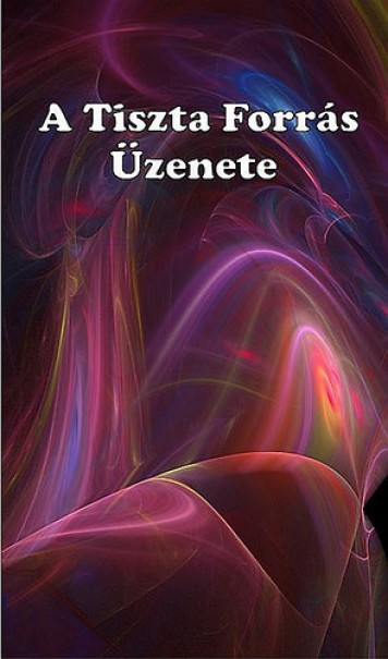 Könyv A tiszta forrás üzenete (Angelisz Irini)