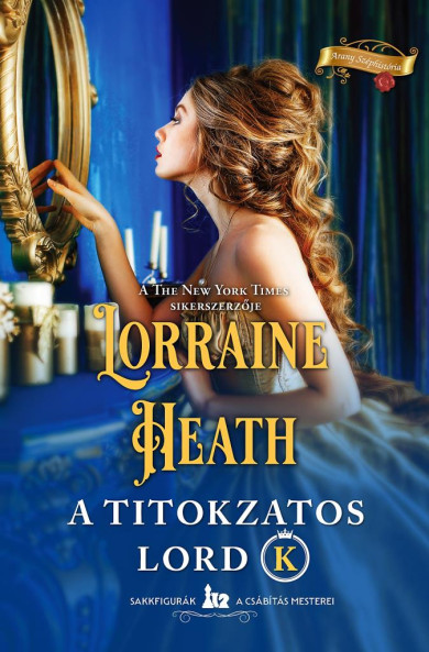 Könyv A titokzatos Lord K (Lorraine Heath)