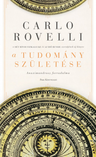 Könyv A tudomány születése - Anaximandrosz forradalma (Carlo Rovelli)