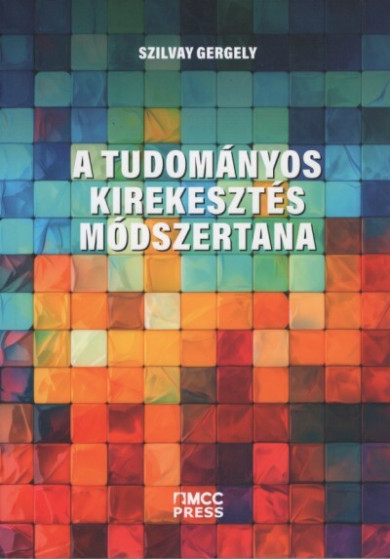 Könyv A tudományos kirekesztés módszertana (Szilvay Gergely)