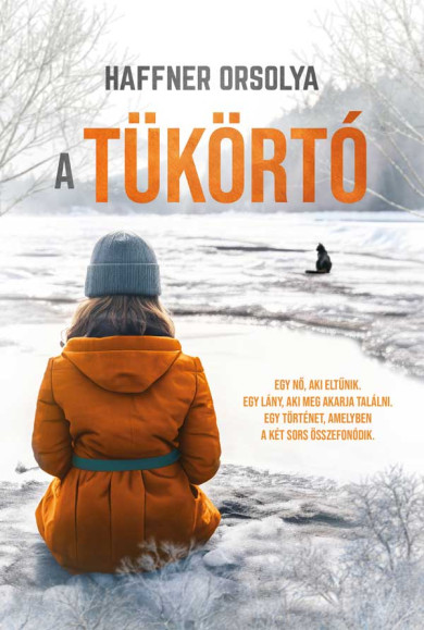 Könyv A Tükörtó (Haffner Orsolya)