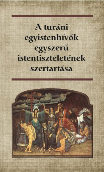 Könyv A turáni egyistenhívők egyszerű istentiszteletének szertartása