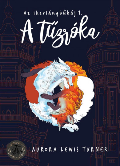Könyv A tűzróka (Aurora Lewis Turner)